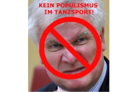 Petīcijas attēls:Tanzsport frei von Populismus - GOC ohne den Schirmherrn Horst Seehofer