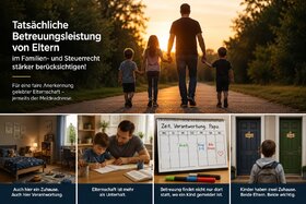 Bild der Petition: Tatsächliche Betreuungsleistung von Eltern im Familien- und Steuerrecht stärker berücksichtigen
