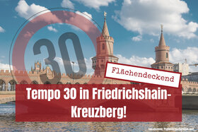 Foto e peticionit:Tempo 30 für ganz Friedrichshain-Kreuzberg: Modellprojekt endlich umsetzen!
