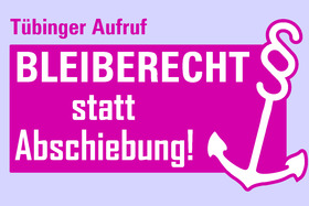 Малюнок петиції:Tübinger Aufruf „Bleiberecht statt Abschiebung“
