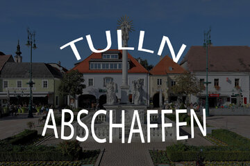 Immagine della petizione Tulln abschaffen!