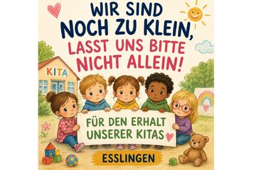 Imagen de la petición Unsere Kinder sind keine Sparmaßnahme - Erhalt der Kitas in Esslingen!