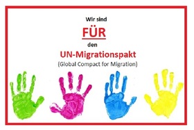 Foto van de petitie:Wir sind DAFÜR! Aufruf an die Bundesregierung: Unterzeichnen Sie den UN Migrationspakt!
