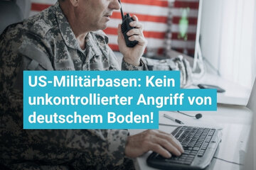 Image de la pétition US-Militärbasen: Kein Angriffskrieg von deutschem Boden ohne Kontrolle des Parlaments