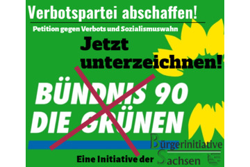 Image of the petition Aberkennung des Parteistatus Bündnis 90/ Die Grünen. Schluss mit dem Verbots und Sozialismuswahn!