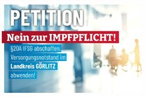 Versorgungsnotstand Im Landkreis Görlitz abwenden und Impfpflicht § 20A Ifsg abschaffen