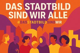 Өтініш суреті: Wir sind das Stadtbild - gegen Spaltung, für Zusammenhalt