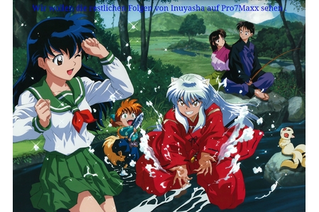 Picture of the petition:Wir wollen Inuyasha zurück 2017