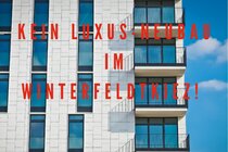 Wohnen muss für alle möglich sein: Keine Luxus-Wohnungen im Winterfeldt-Kiez!