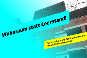 Foto van de petitie:Living space instead of vacant space! Change the law for property owners in Braunschweig