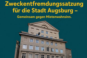 Image of the petition Zweckentfremdungssatzung für die Stadt Augsburg - Gemeinsam gegen Mietenwahnsinn